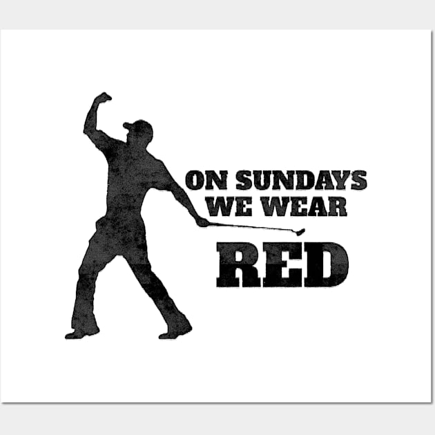 On Sundays We Wear Red Wall Art by mobilunik